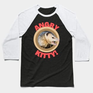 Angry Kitty - Possum Funny Animal Baseball T-Shirt